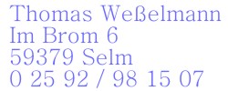 Thomas We�elmann, Im Brom 6, 59379 Selm, Tel. 02592/981507